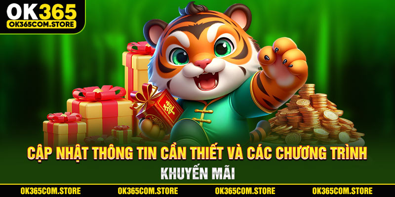 Cập Nhật thông tin cần thiết và các chương trình khuyến mãi Cập Nhật thông tin cần thiết và các chương trình khuyến mãi